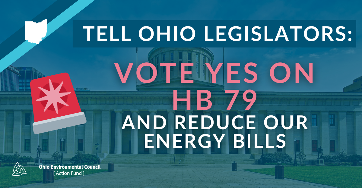 Tell Ohio Lawmakers: Vote YES On HB 79